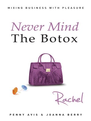 cover image of Never Mind The Botox: Rachel